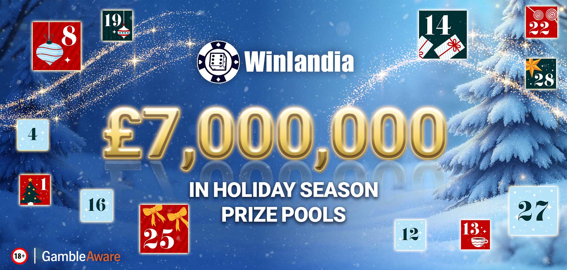 €7,000,000 in Holiday Season Prize Pools.